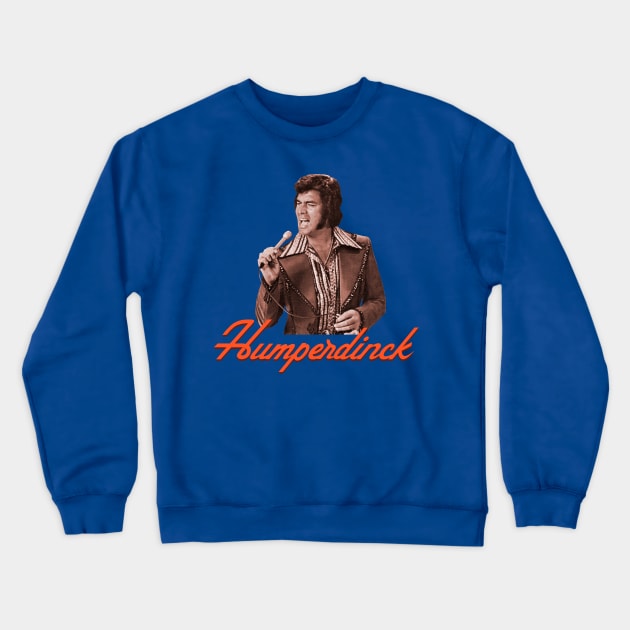 Humperdinck Crewneck Sweatshirt by FanboyMuseum